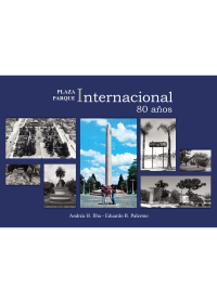 Libro Plaza Parque Internacional 80 años de Tierradentro Ediciones Uruguay