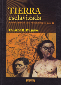 Libro Tierra Esclavizada de Tierradentro Ediciones Uruguay