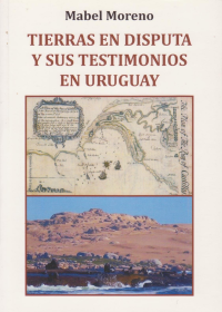 Libro Tierras en disputa y sus testimonios en Uruguay de Tierradentro Ediciones Uruguay