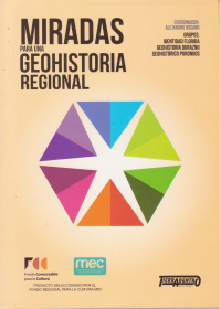 Miradas para una Geohistoria Regional - Tomo 1