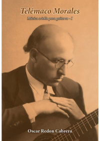 Telémaco Morales. Música criolla para guitarra VOL. 1 