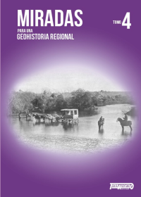 Miradas para una Geohistoria Regional - Tomo 4