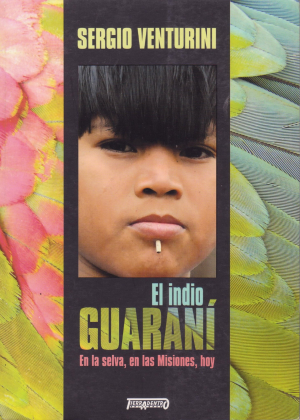 Libro El indio guaraní de Sergio Venturini