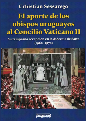 Libro El aporte de los obispos uruguayos al Concilio Vaticano II de Crhistian Sessarego