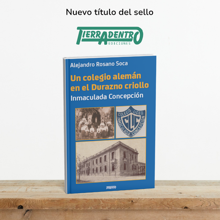 Nuevo Libro Un Colegio Alemán en el Durazno Criollo