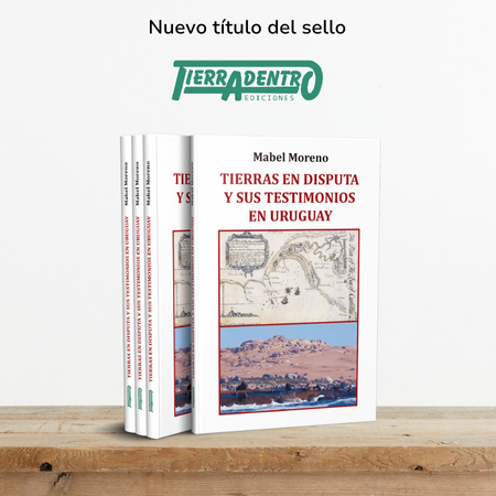 Tapa Tierras en disputa y sus testimonios en Uruguay de Tierradentro Ediciones