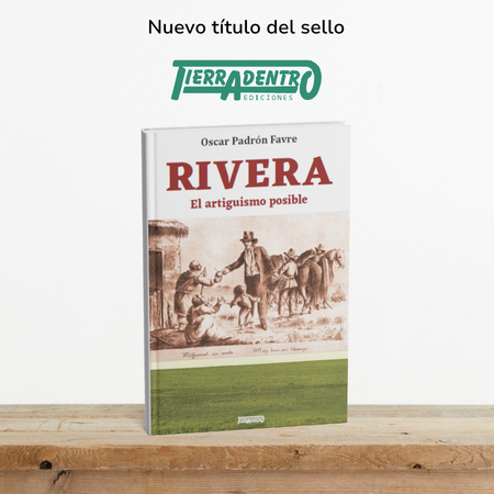 Tapa libro Rivera el artiguismo posible de Tierradentro Ediciones