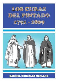 Los Curas del Pintado 1791-1809