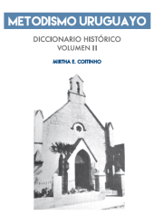 Libro Metodismo Uruguayo. Diccionario Histórico Volumen II de Tierradentro Ediciones Uruguay