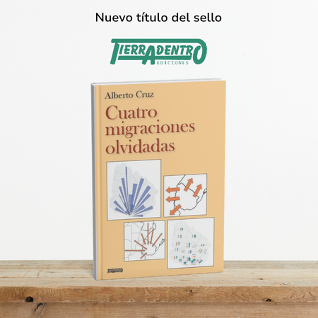 Tapa libro Cuatro Migraciones Olivdadas de Tierradentro Ediciones